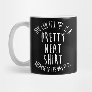 Funny That'S Pretty Neat Neature Mug